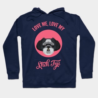 Love Me, Love My Shih Tzu Hoodie